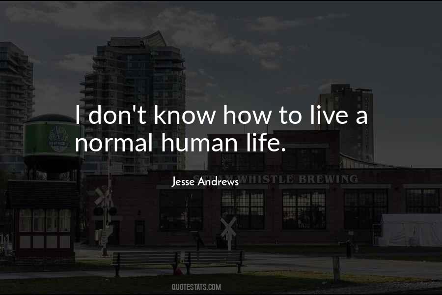 Live A Normal Life Quotes #936484