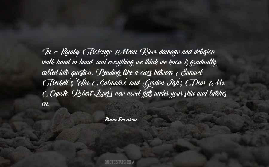 Walk By The River Quotes #1351380