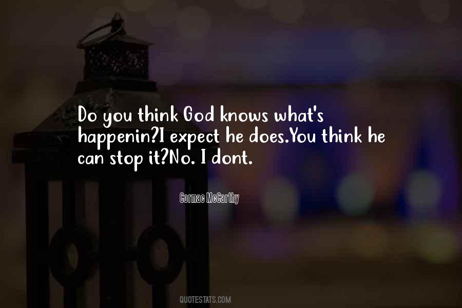 Quotes About What You Dont #1013624