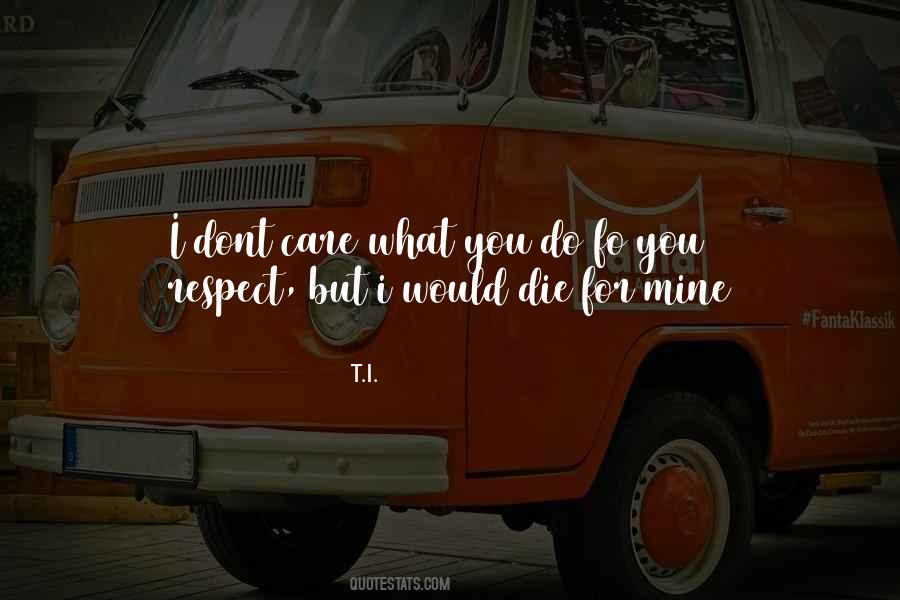 Quotes About What You Dont #1472646