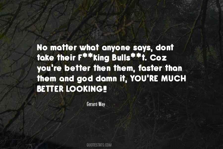 Quotes About What You Dont #1472842