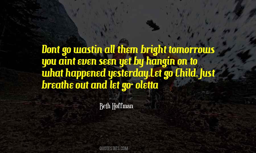 Quotes About What You Dont #454549