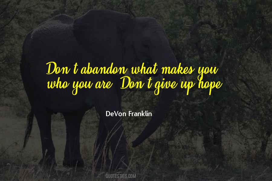 Quotes About What You Dont #820407