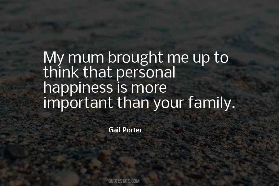 Family Is More Important Quotes #1503822