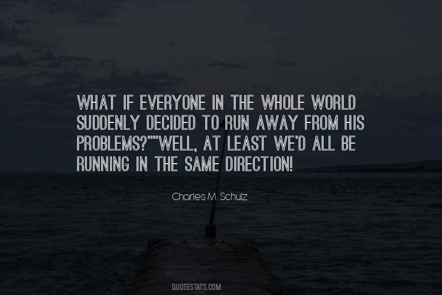 Running Away From My Problems Quotes #297418