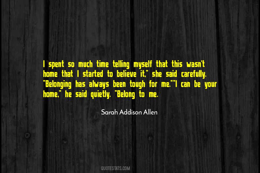 Started To Believe Quotes #1736793