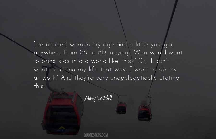 My World My Life Quotes #347620