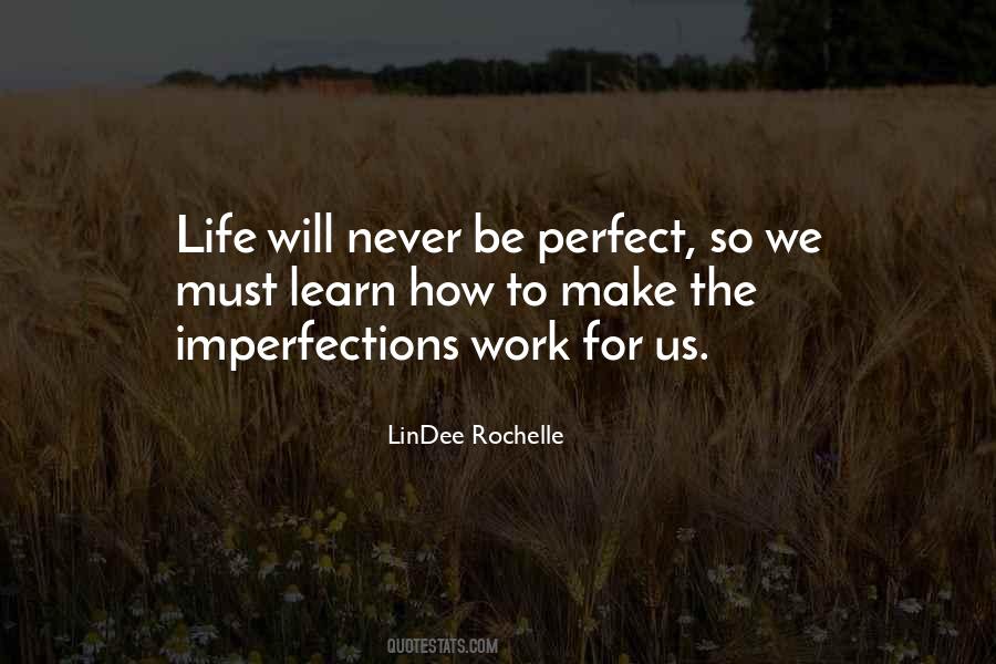 Quotes About Never Perfection #891136