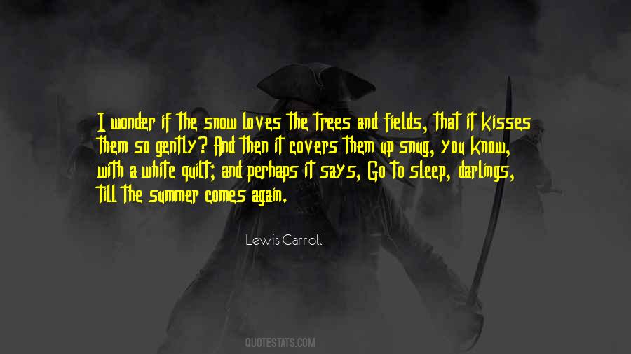 Snow And You Quotes #1524588