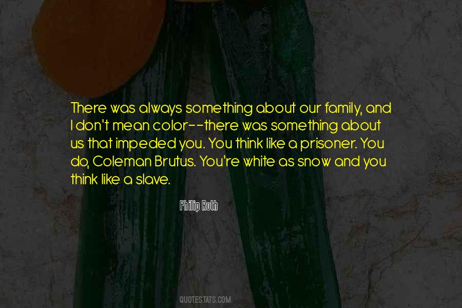 Snow And You Quotes #1553980