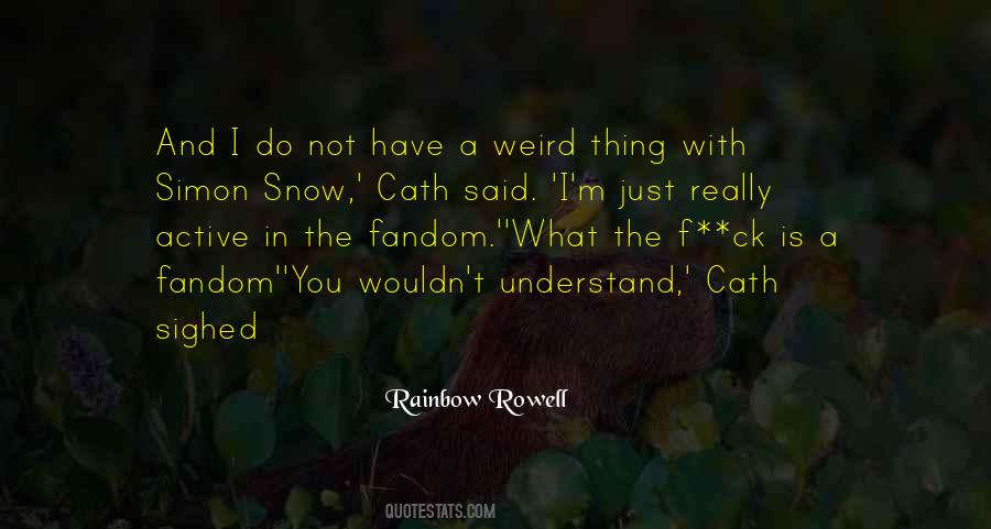 Snow And You Quotes #1800228