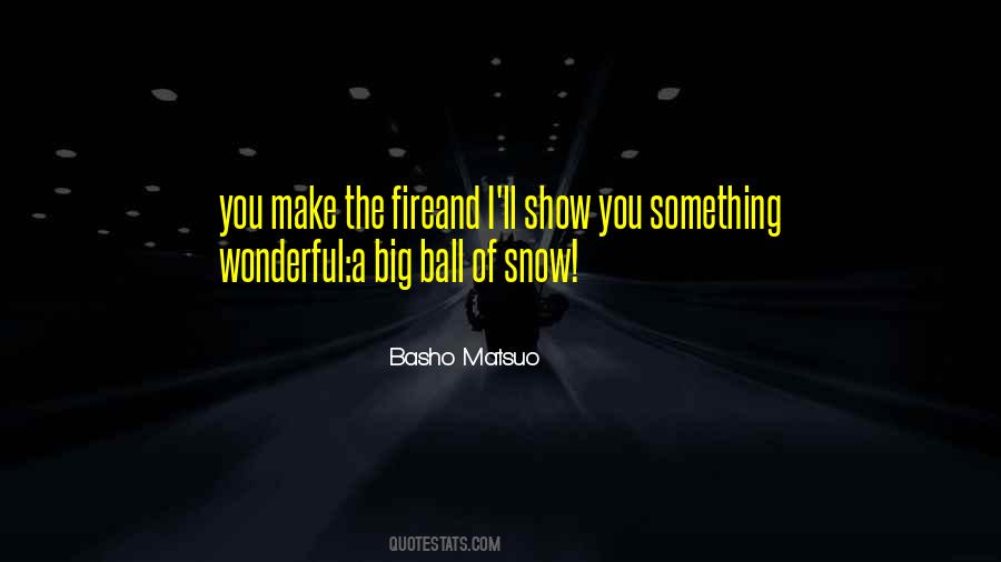 Snow And You Quotes #630120