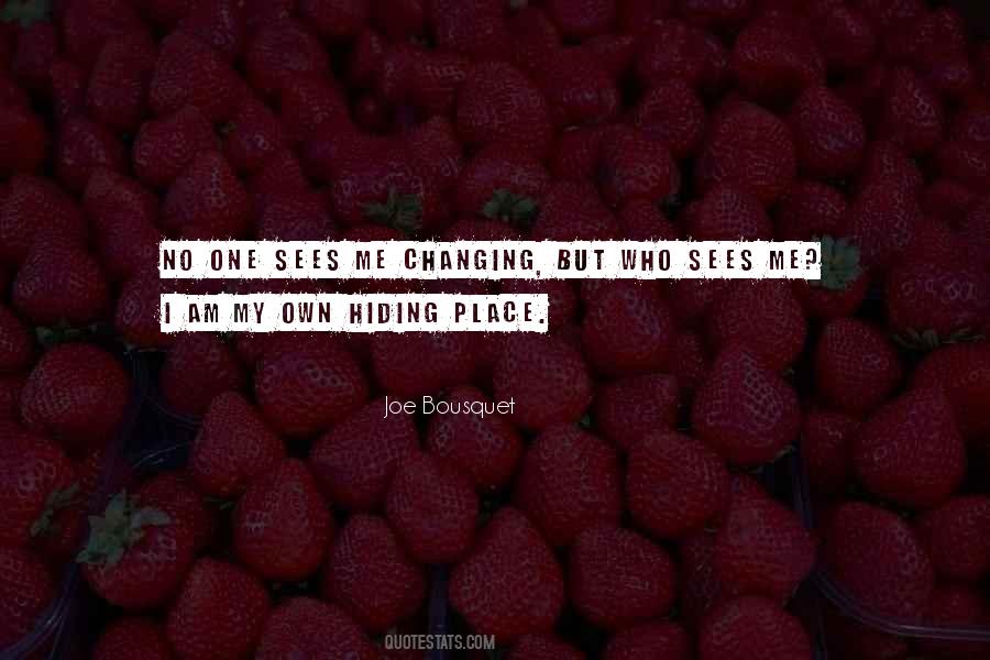 Quotes About Hiding Place #154294