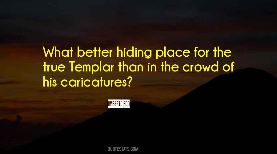 Quotes About Hiding Place #892525