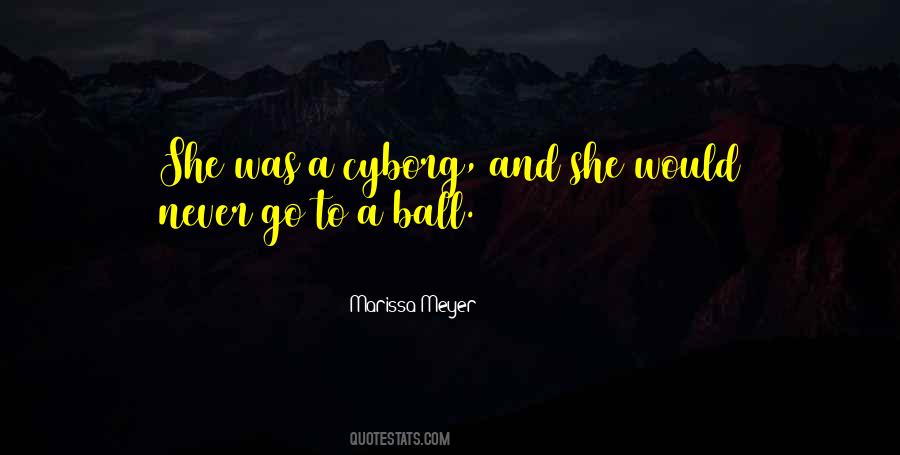 Quotes About A Ball #1285852