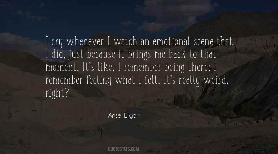 Emotional Moment Quotes #1529411