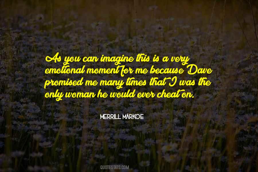 Emotional Moment Quotes #32304