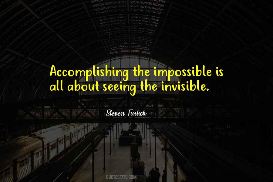 Quotes About Seeing The Invisible #106336