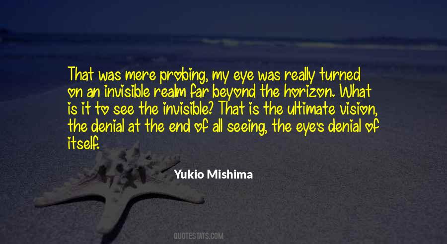 Quotes About Seeing The Invisible #853368