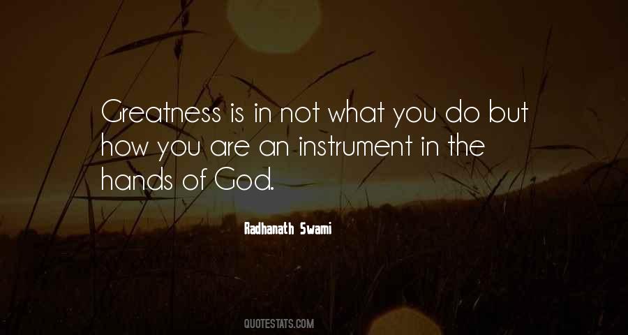 What Is Greatness Quotes #1051352