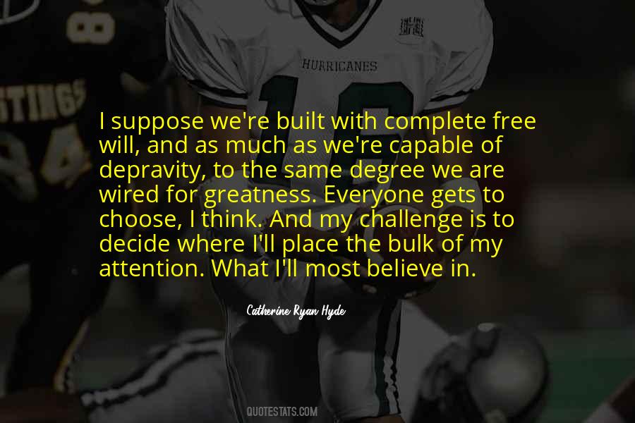 What Is Greatness Quotes #1292821