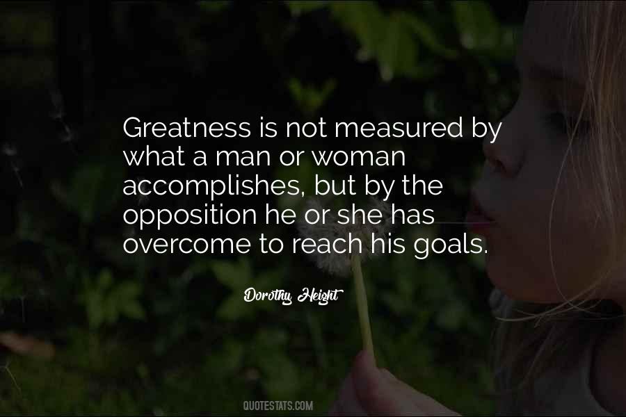What Is Greatness Quotes #973258