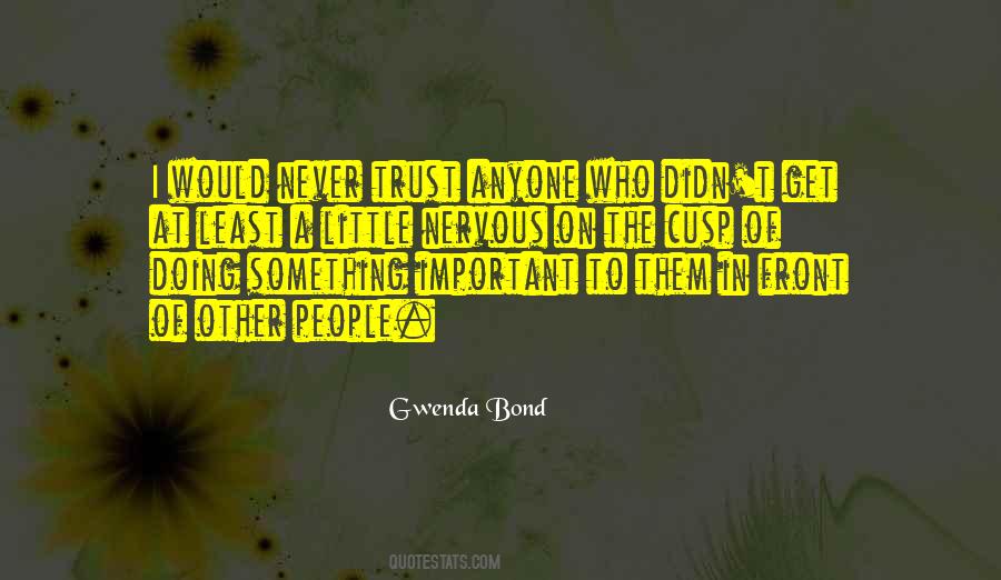 Never Trust People Quotes #1136446