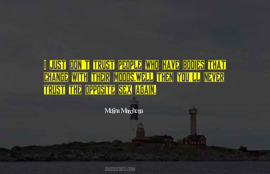 Never Trust People Quotes #1268880