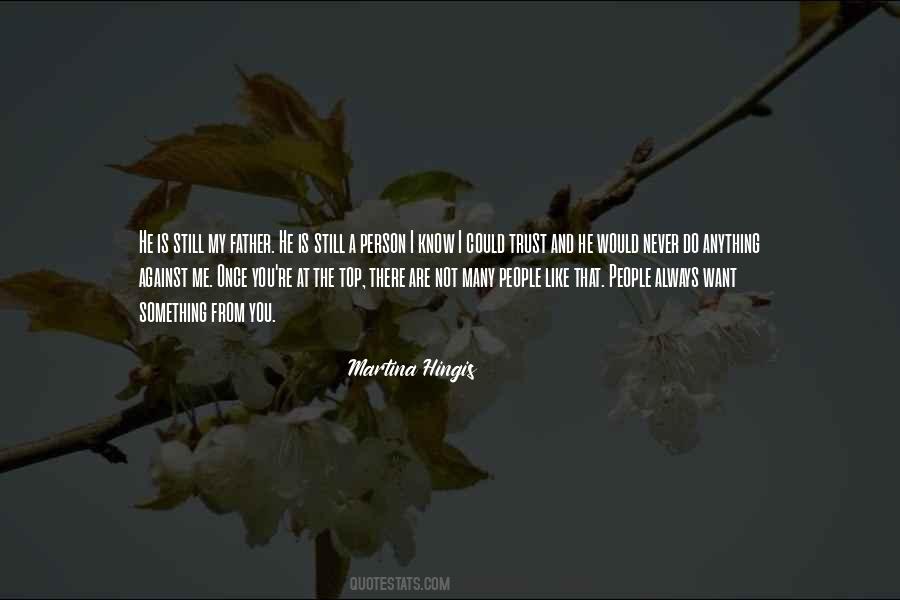 Never Trust People Quotes #684113