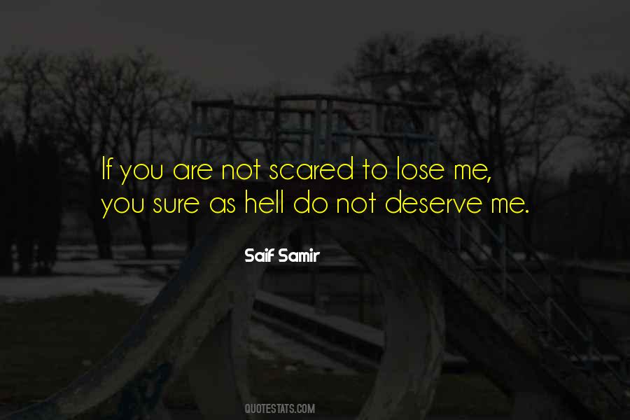 Quotes About You Are Scared #387683