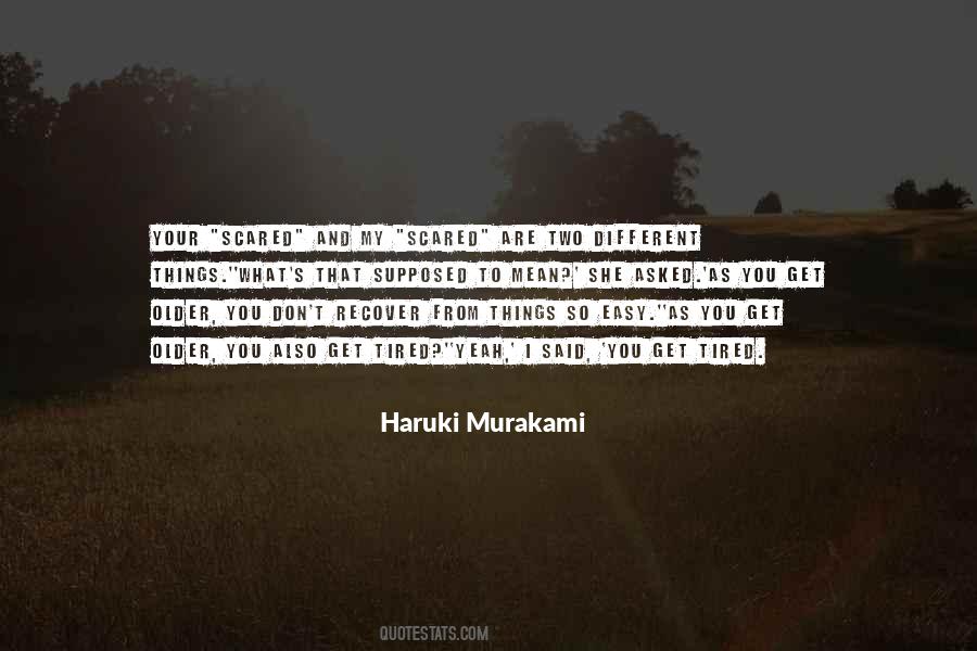 Quotes About You Are Scared #460062