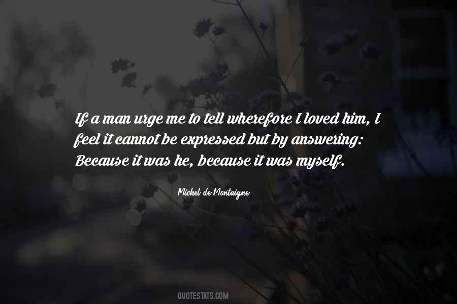 I Loved Him Because Quotes #1120667