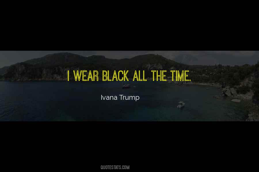 I Wear All Black Quotes #1028343