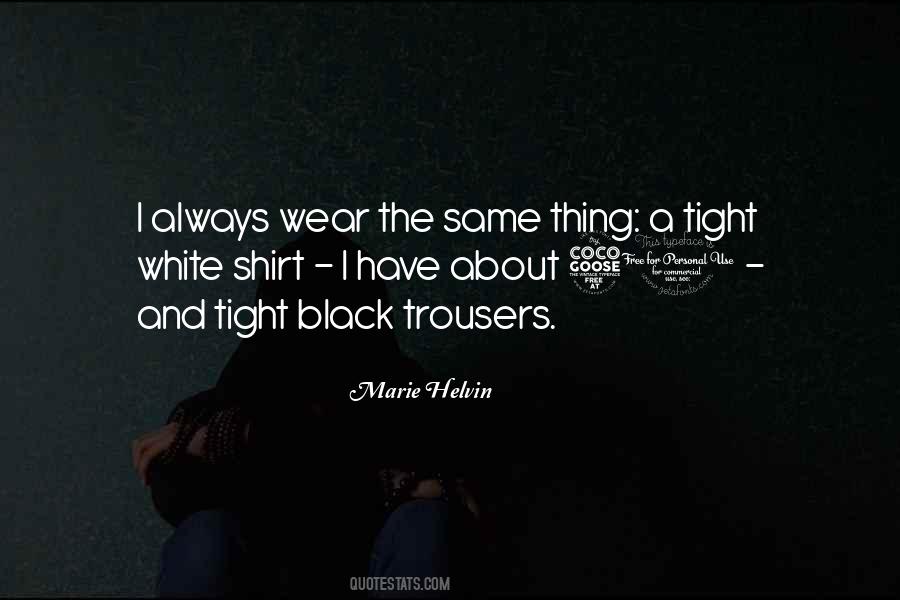 I Wear All Black Quotes #147732