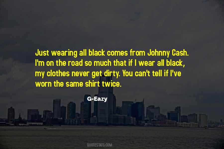 I Wear All Black Quotes #446809