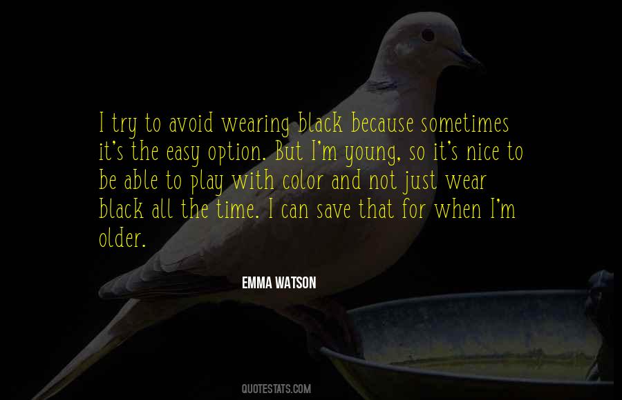I Wear All Black Quotes #846599