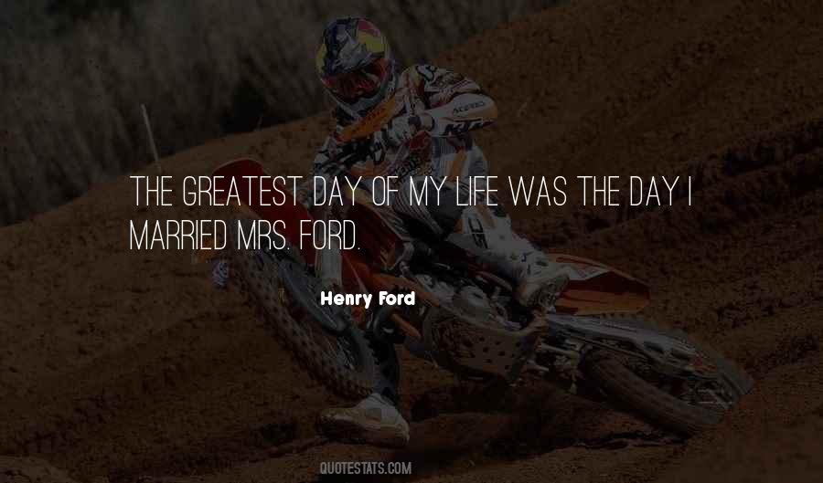 Greatest Day Of My Life Quotes #364144