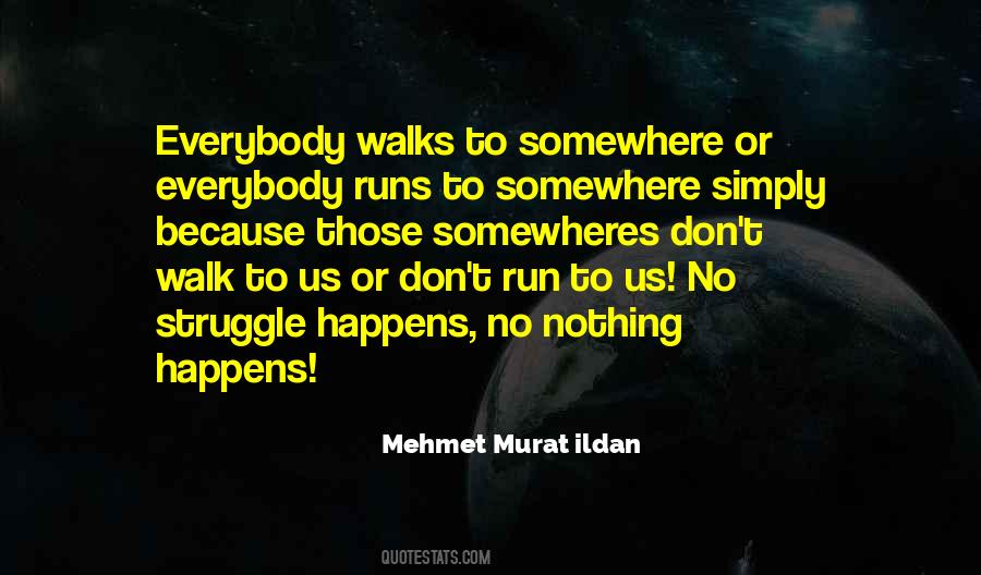 Walk To Quotes #1058212