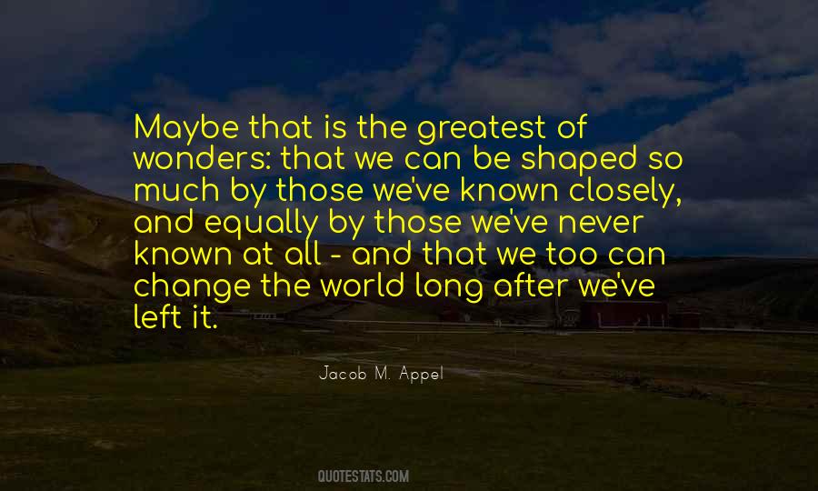 Quotes About The Wonders Of The World #1736864