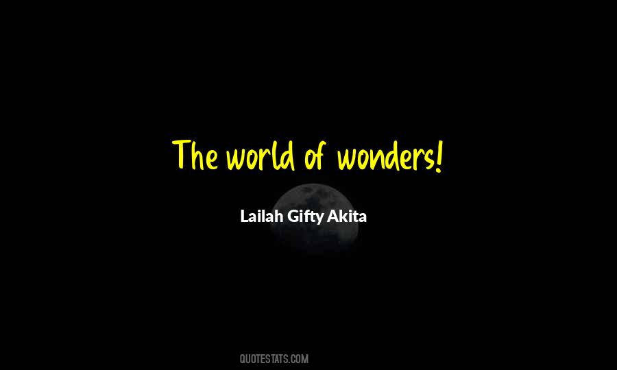 Quotes About The Wonders Of The World #204428