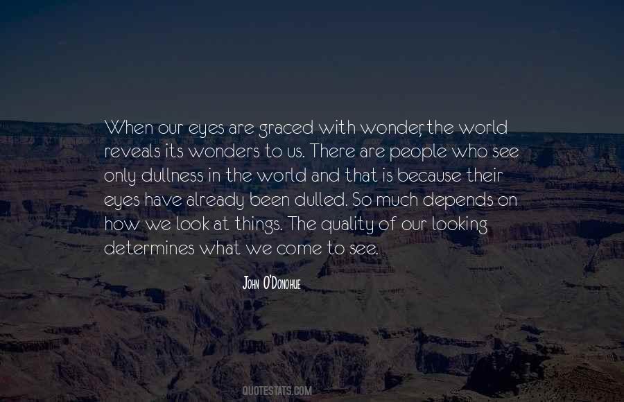 Quotes About The Wonders Of The World #707129