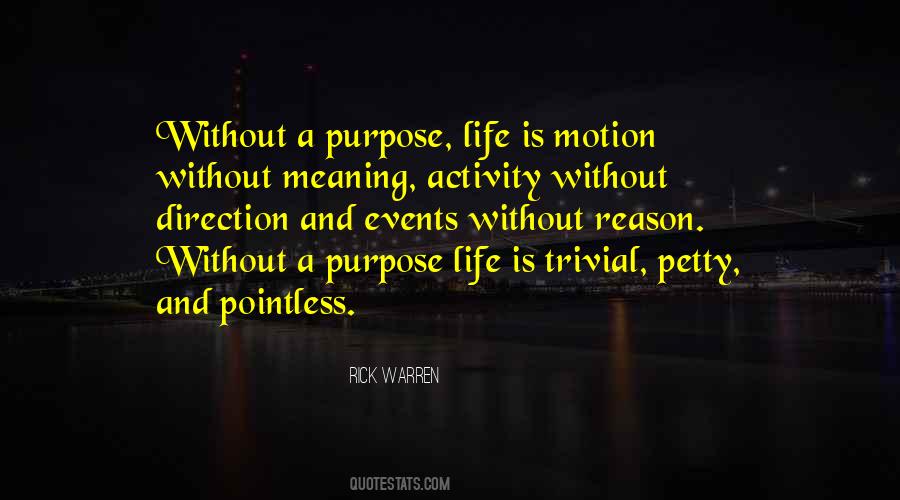 Purpose Meaning Quotes #1334639