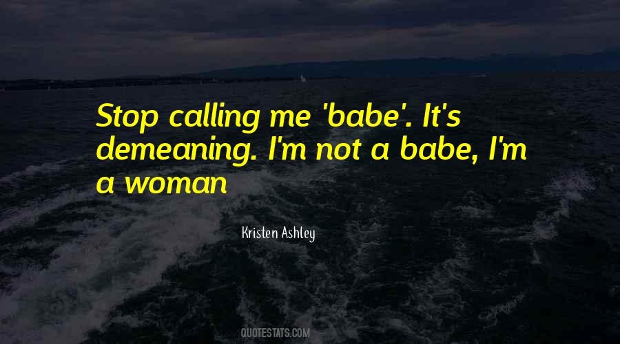 Calling Me Babe Quotes #1474009