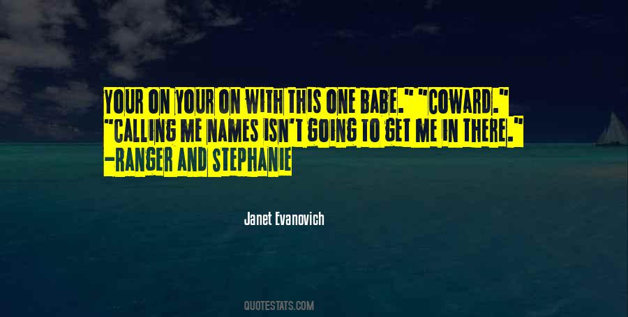 Calling Me Babe Quotes #532163