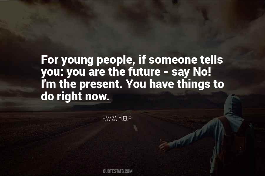 I Have No Future Quotes #436074
