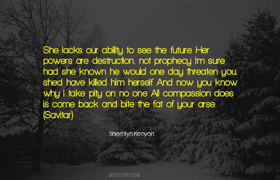 I Have No Future Quotes #522977