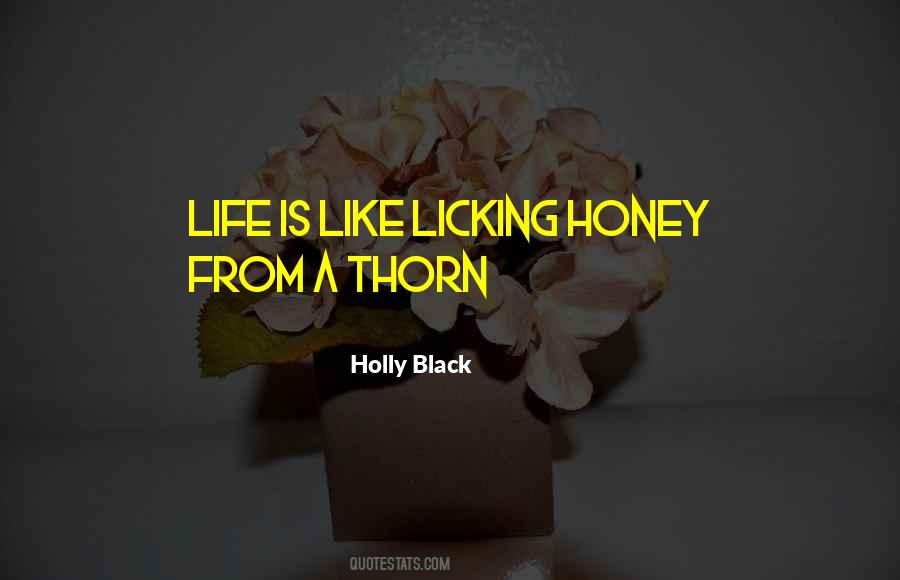 Is Like Honey Quotes #1063493