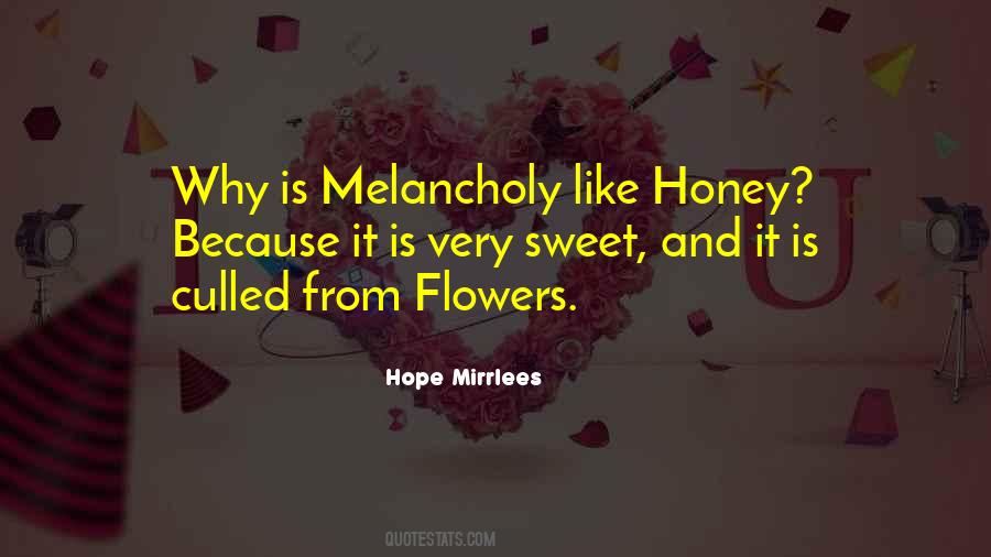 Is Like Honey Quotes #14543