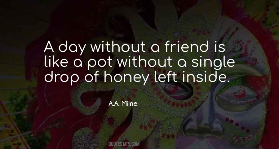 Is Like Honey Quotes #149926