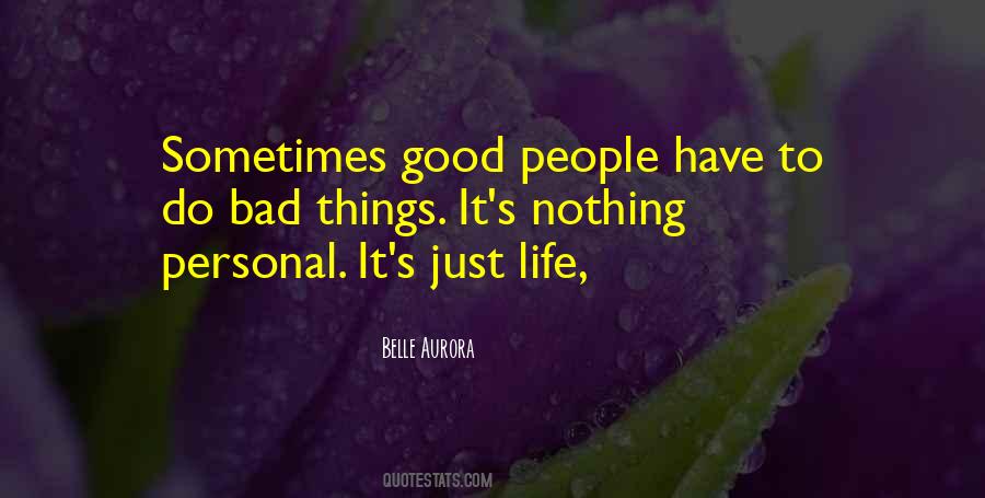 Sometimes Good Sometimes Bad Quotes #936752